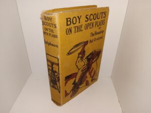 Boy Scouts on the Open Plains or The Round-up Not Ordered (1914) ~ by G. Harvey Ralphson