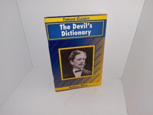 Timeless Classics: Best of The Devil’s Dictionary by Ambrose Bierce (2009)