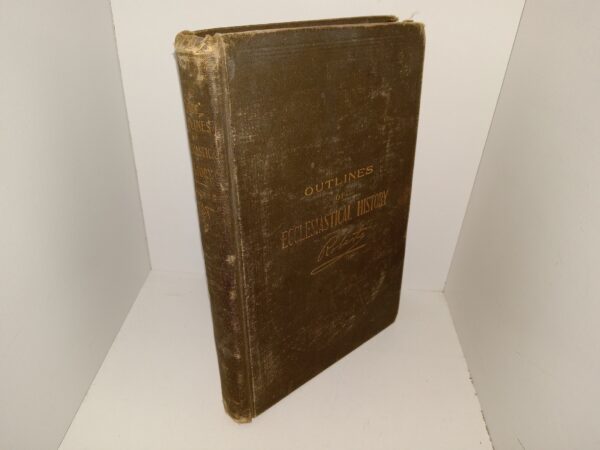 Outlines of Ecclesiastical History (1895) ~ by Elder B. H. Roberts