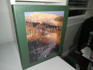 Deer Valley: The Quest for Excellence (2003) ~ by Kristen Gould Case