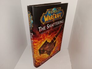 World of Warcraft: The Shattering Prelude to Cataclysm (2010) ~ by Christie Golden