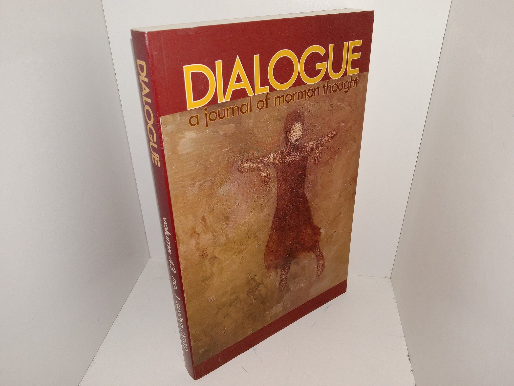 Dialogue: A Journal of Mormon Thought: Vol. 43, No. 1, Spring 2010 (2010)