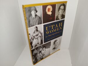 Utah Women: Pioneers, Poets & Politicians (2019) ~ by Emily Brooksby Wheeler
