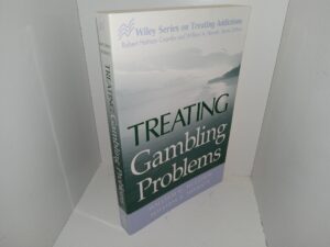 Treating Gambling problems (2007) ~ by William G. McCown, and William A. Howatt