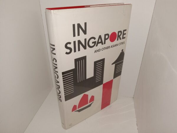 In Singapore and Other Asian Cities (1984) ~ by J. Talmage Jones