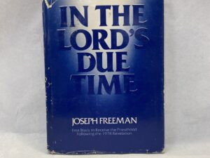 In the Lord’s Due Time – Joseph Freeman – Hardcover with dust jacket – 1979