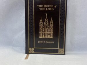 The House of the Lord – James E. Talmage – Leather bound – 2013