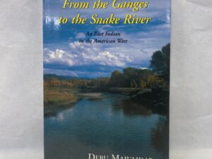 From the Ganges to the Snake River – Debu Majumdar – Paperback – 2000
