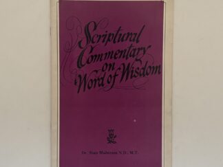 Scriptural Commentary on Word of Wisdom(1979) by Dr. Stan Malstrom