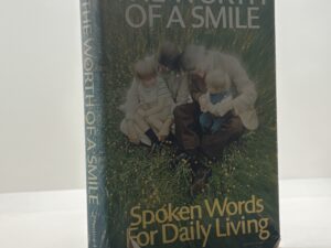 The Worth of a Smile: Spoken Words from Daily Living (1976) by J. Spencer Kinard- Signed and Inscribed!