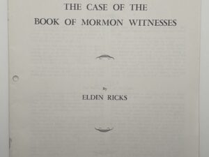 The Case of the Book of Mormon Witnesses (1971) by Eldin Ricks