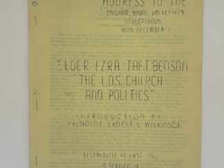 Address to BYU: The LDS Church and Politics – December 1, 1962 by Elder Ezra Taft Benson