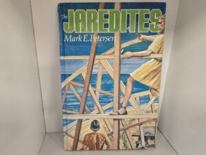 The Jaredites — Mark E. Petersen — Hardcover