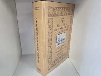 NEW BOOK:   The Nauvoo Endowment Companies, 1845-1846 ~ A Documentary History --- Edited by Devery S. Anderson & Gary James Bergera --- Hardcover with Dust Jacket