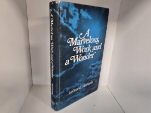 A Marvelous Work and a Wonder — LeGrand Richards — Hardbound