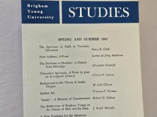 BYU Studies -- Spring and Summer 1962 --- Volume 4, Numbers 3-4