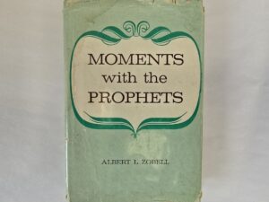 1960 — Moments With the Prophets — Albert L. Zobell, Jr. — Hardcover