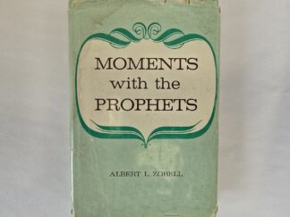 1960 --- Moments With the Prophets --- Albert L. Zobell, Jr. --- Hardcover