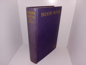 Blood Royal (1930) ~ by Dornford Yates