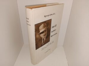Retrospections of a Sheriff, Soldier, Horseman: Also The Stories of His Immediate Ancestors Including Brigham Young & Orson Spencer (Signed & Inscribed by the Author) (1972) ~ by S. Grant Young