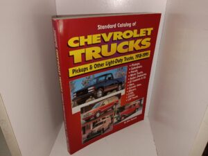 Standard Catalog of Chevrolet Trucks: Pickups & Other Light-Duty Trucks, 1918-1995: Pickups, Suburbans, Panels, Work Trucks, Sedan Deliveries, El Caminos & SS, Vans, Corvair Vans, Blazers, S-10s, SS454s, LUV Trucks (1995) ~ by John Gunnell