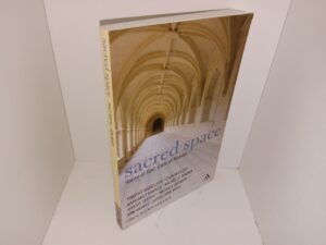 Sacred Space: House of God, Gate of Heaven (2007) ~ Edited by Philip North, and John North