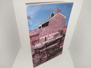 Pipe Spring and the Arizona Strip (1984) ~ by David Lavender