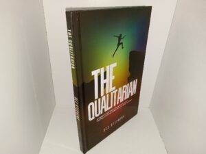 The Qualitarian: A holistic Coach Trainer Shares the Secrets of Creating a Currency of Quality to Live More Fully Now. (Rare in Hardcover) (Signed) (2022) ~ by Dez Stephens