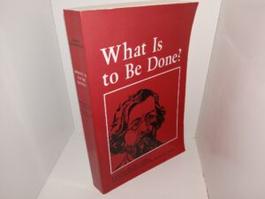What Is to Be Done? (1989) ~ Translated by Michael R. Katz, Annotated by William G. Wagner, With an Introduction by Michael R. Katz, and William G. Wagner