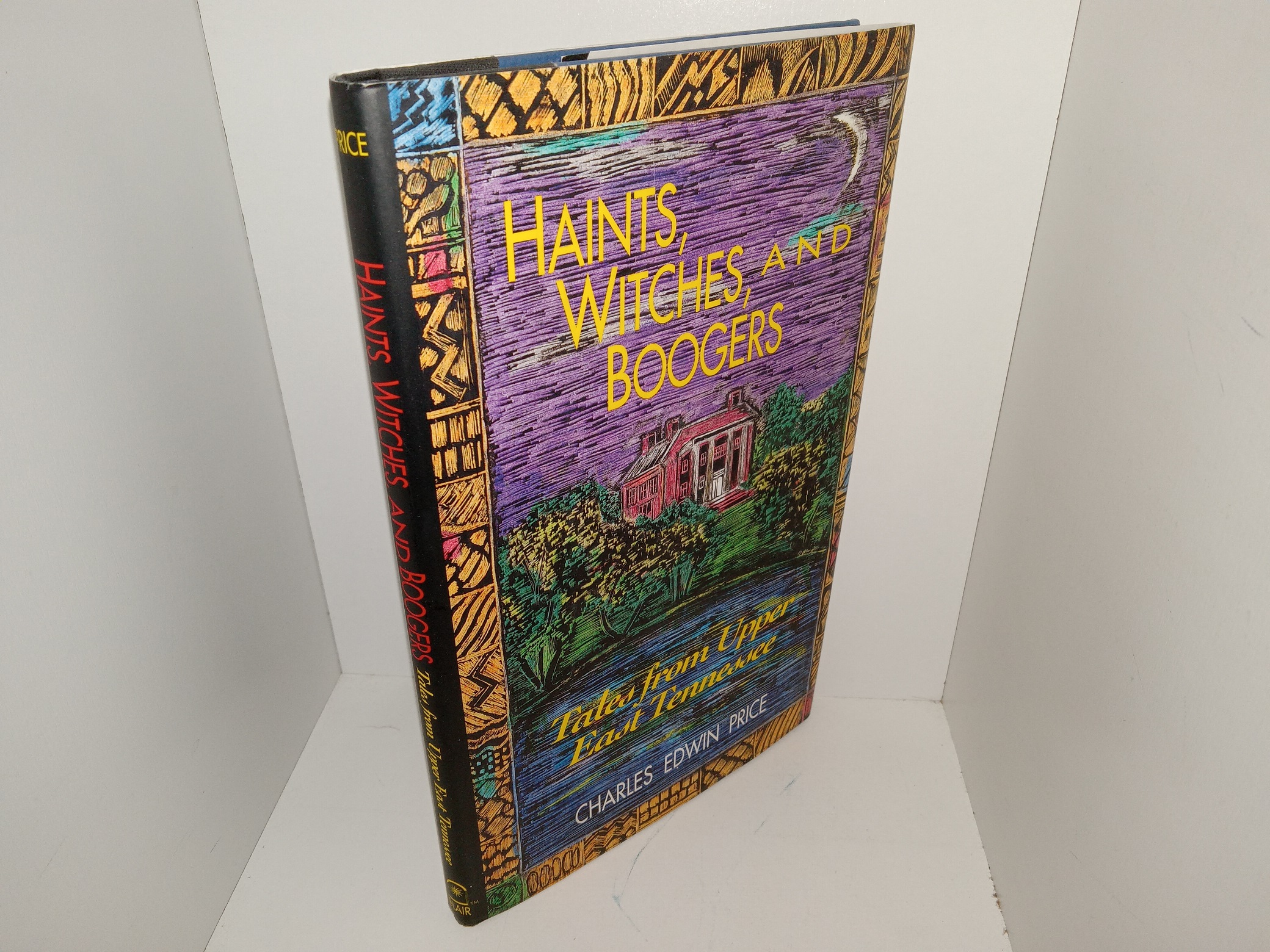 Haints, Witches, and Boogers: Tales from Upper East Tennessee (1992) ~ by Charles Edwin Price