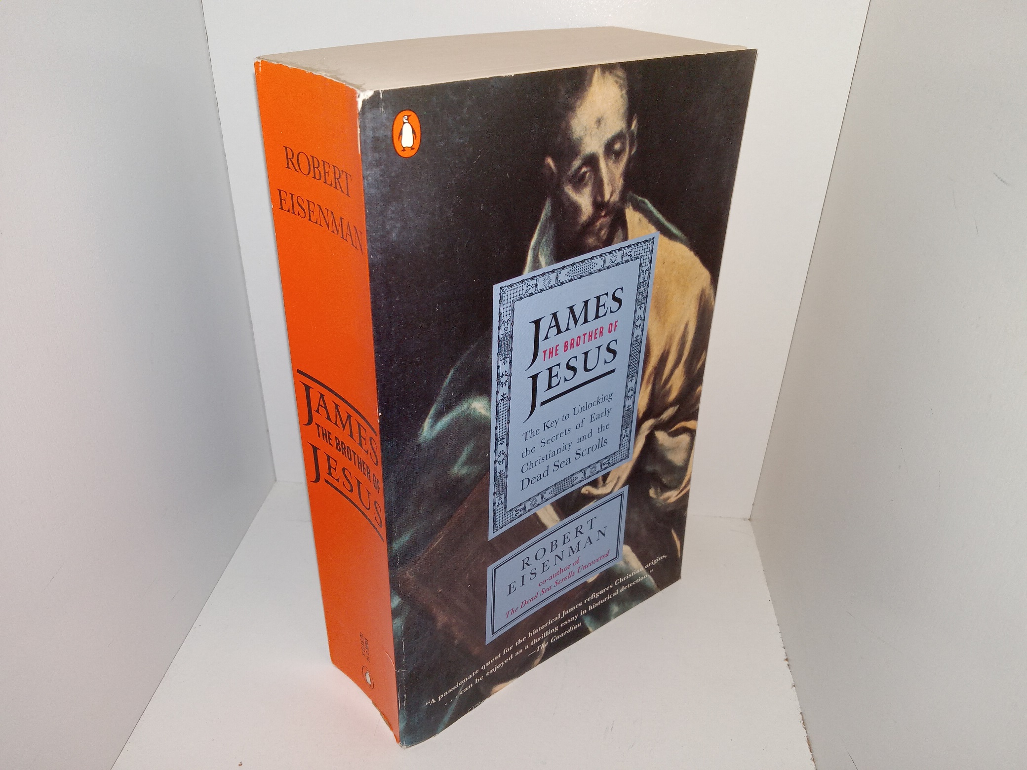 James the Brother of Jesus: The Key to Unlocking the Secrets of Early Christianity and the Dead Sea Scrolls (1997) ~ by Robert Eisenman