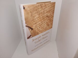Joseph Smith’s Gold Plates: A Cultural History (2023) ~ by Richard Lyman
