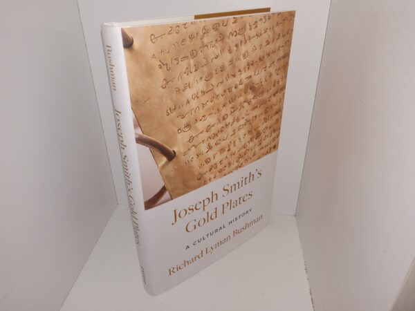Joseph Smith’s Gold Plates: A Cultural History (2023) ~ by Richard Lyman