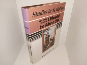 Studies in Scripture: Vol. 7 — 1 Nephi to Alma 29 (1987) — Edited by Kent P. Jackson — Hardbound