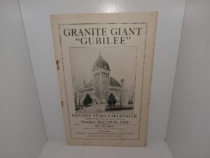 Granite Giant “Gubilee”: Granite Stake tabernacle, Thirty-Third South and State Streets, October 26-27-28-29, 1920 (Program) (1920)