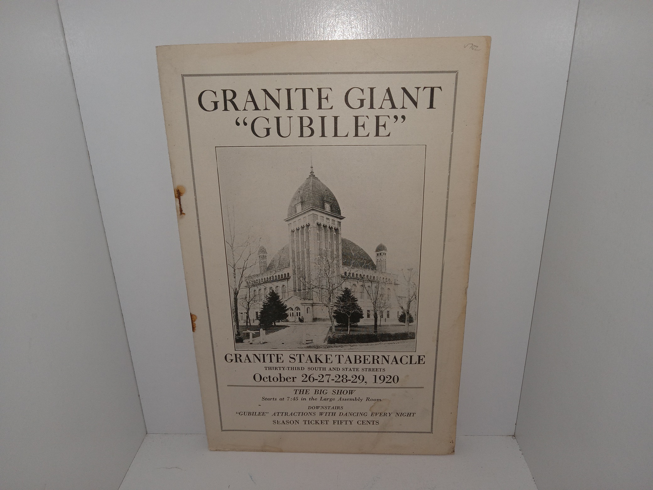 Granite Giant “Gubilee”: Granite Stake tabernacle, Thirty-Third South and State Streets, October 26-27-28-29, 1920 (Program) (1920)