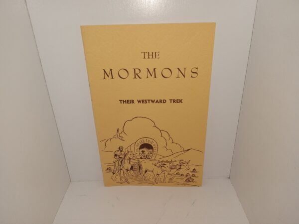 The Mormons: Their Westward Trek (Signed) (1960) ~ by Kate B. Carter