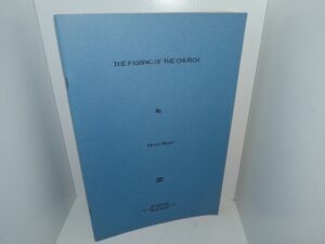 The Passing of the Church: Forty Variations on an Unpopular Theme (1961) ~ by Hugh Nibley