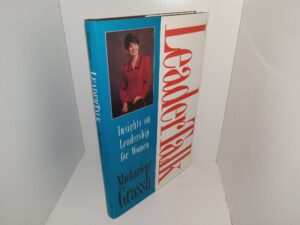 Leader Talk: Insights on Leadership for Women (1996) ~ by Michaelene Grassli