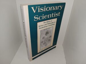 Visionary Scientist: The Effects of Science and Philosophy on Swedenborg’s Cosmology (1999) ~ by Inge Jonsson
