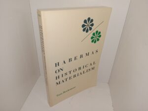 Habermas on Historical Materialism (1989) ~ by Tom Rockmore