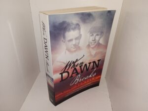 When Dawn Breaks: A Story of Remarkable Friendship, Undeniable Courage and Devastating Loss (2013) ~ by L. L. Bentsen