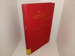Hosea Stout: Utah’s Pioneer Statesman (Ex-Library) (1953) ~ by Wayne Stout