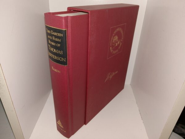 The Garden and Farm Books of Thomas Jefferson w/ Slip-Box (#569 of 1000 Copies) (1987) ~ Edited by Robert C. Baron