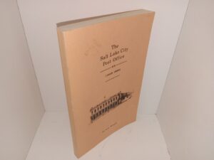 The Salt Lake City Post Office [1849-1869] (Signed by Author) (1982) ~ by Les Whall