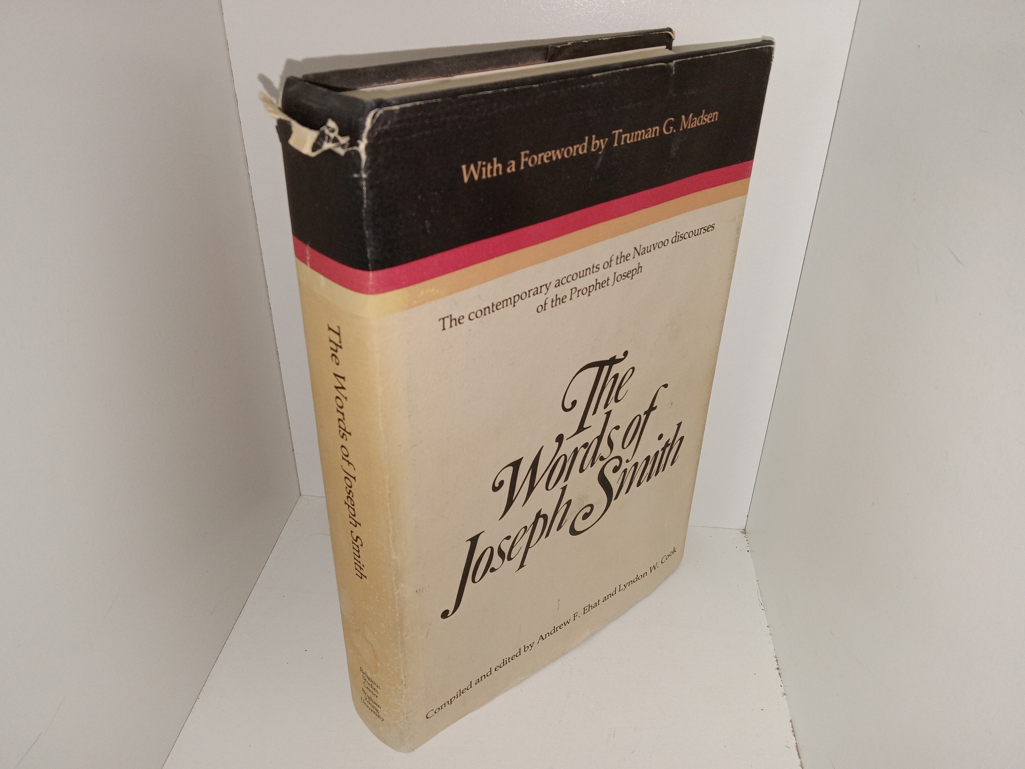 The Words of Joseph Smith: The Contemporary Accounts of the Nauvoo Discourses of the Prophet Joseph (1980) ~ Compiled and Edited by Andrew F. Ehat, and Lyndon W. Cook