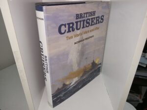 British Cruisers: Two World Wars and After (2010) ~ by Norman Friedman