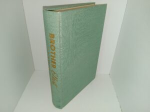 Brother Elbert: Revised and Enlarged from On Memory’s Beam, The Autobiography of Elbert A. Smith (1959) ~ by Elbert A. Smith