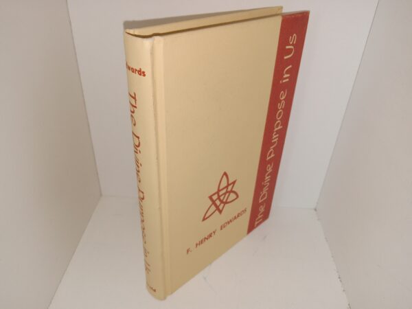 The Divine Purpose in Us (1965) ~ by F. Henry Edwards