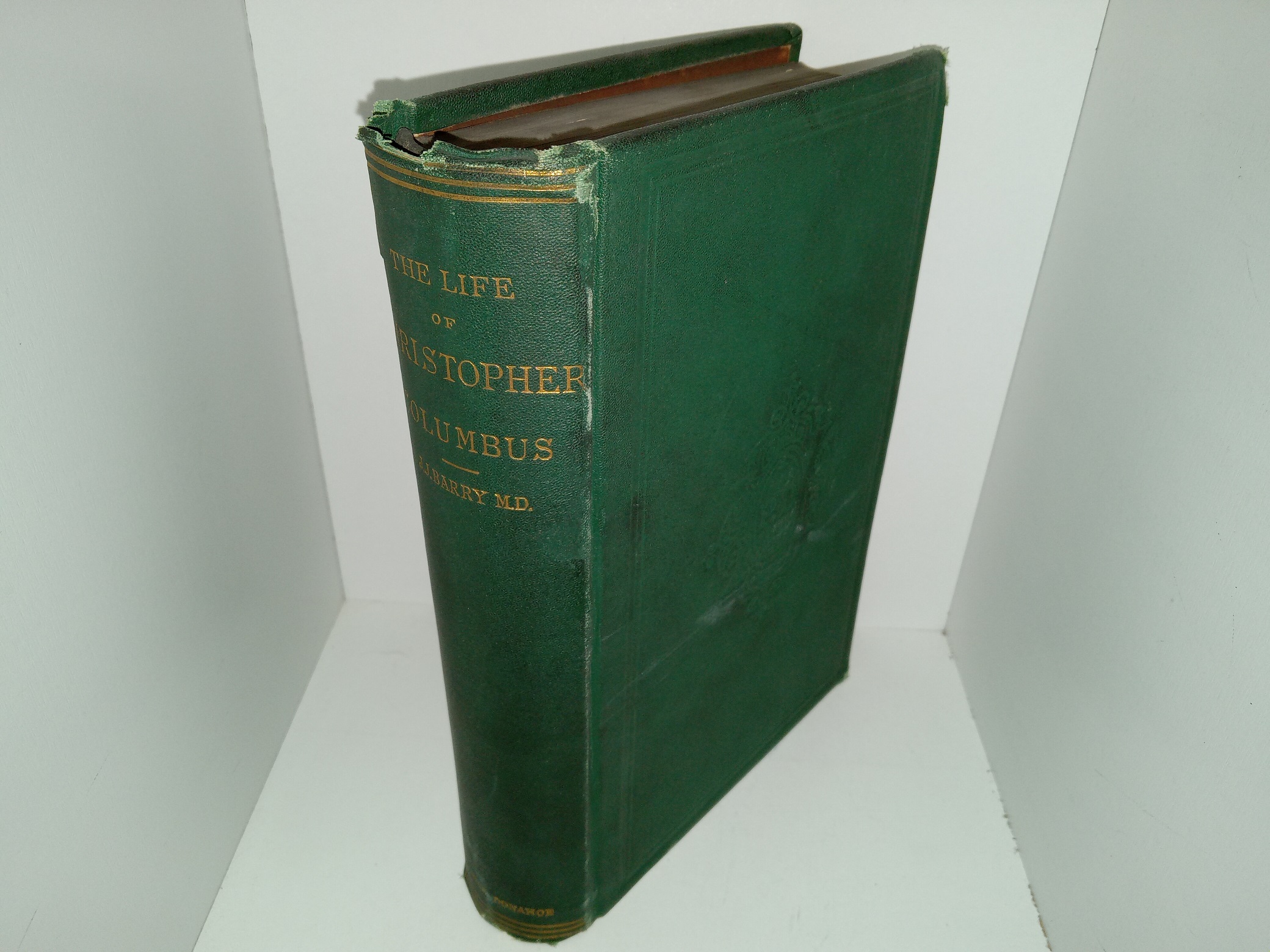 The Life of Christopher Columbus (1st Edition) (1869) ~ Compiled from the French of Roselly De Lorgues, by J. J. Barry, M. D.